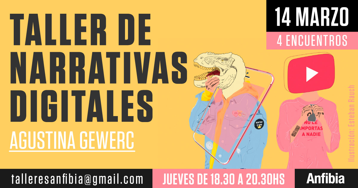 Taller De Narrativas Digitales Revista Anfibia